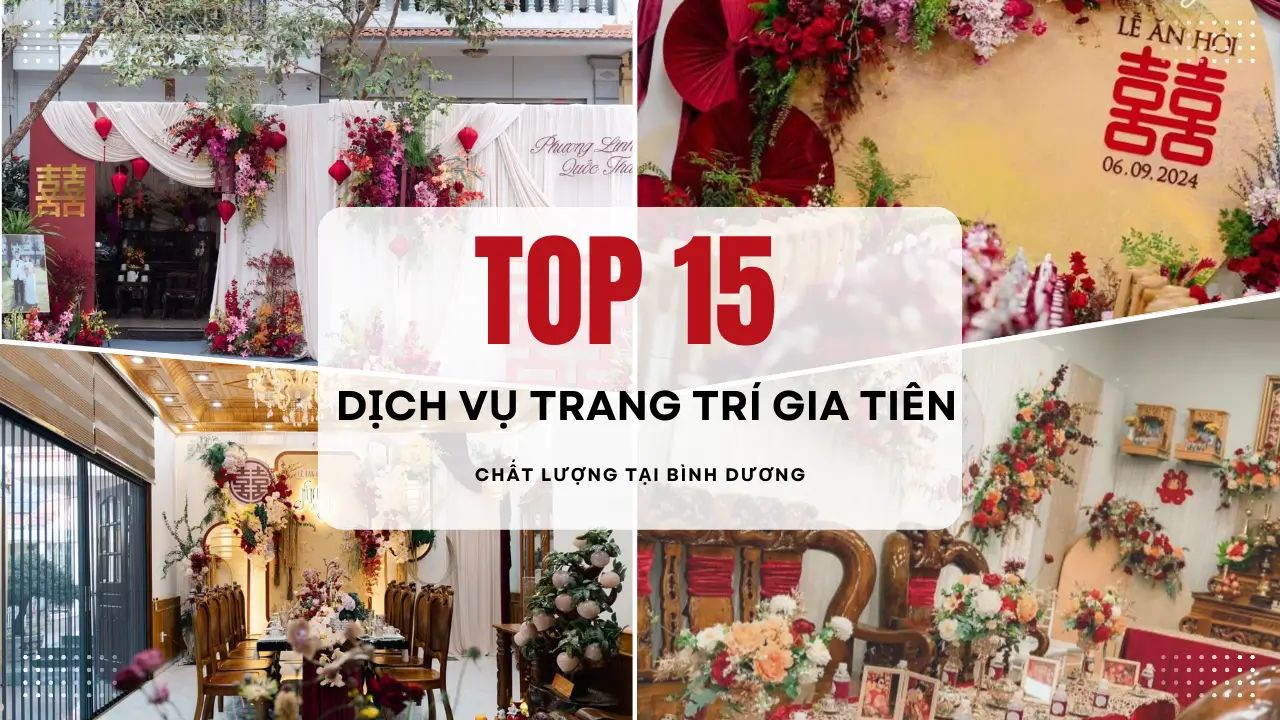 Top 15 Dịch Vụ Trang Trí Gia Tiên Ngày Cưới Đẹp, Chất Lượng Tại Bình Dương
