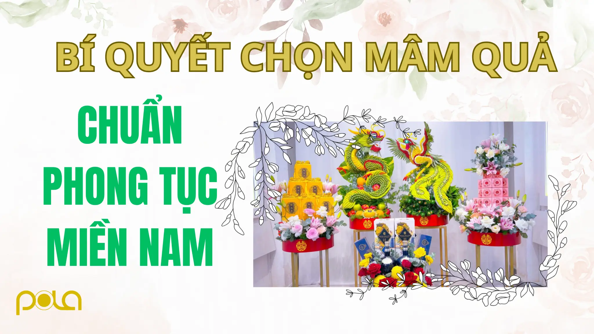 Bí Quyết Chọn Mâm Quả Đẹp, Chuẩn Phong Tục Miền Nam