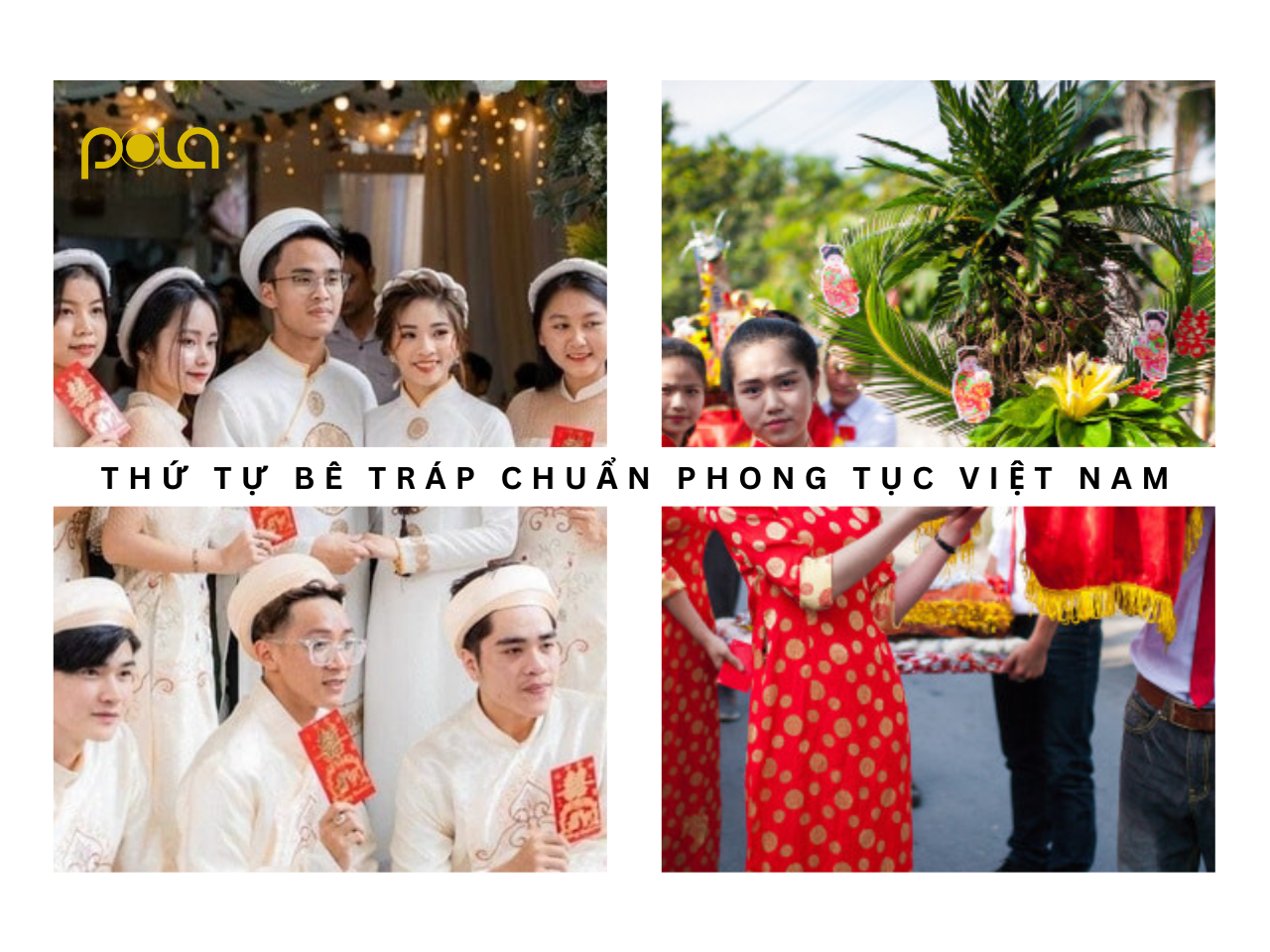 Bê Tráp Cưới Theo Thứ Tự Nào Và Quy Định Chuẩn Phong Tục Dâu Rể Cần Biết